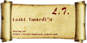 Loibl Tankréd névjegykártya